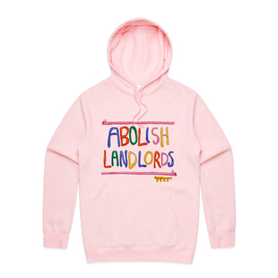 Abolish Landlords Hoodie by Lonely Kids Club. All clothing from our T-shirts to our shorts and hoodies are ethically made, and printed packed and shipped from Sydney.