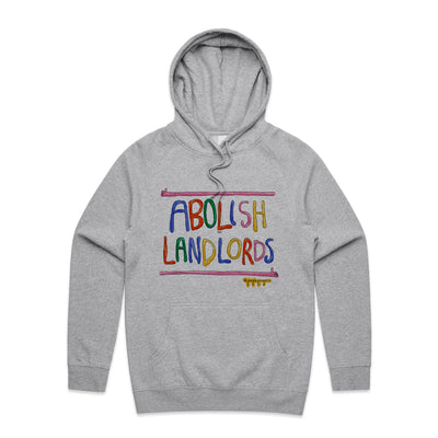 Abolish Landlords Hoodie by Lonely Kids Club. All clothing from our T-shirts to our shorts and hoodies are ethically made, and printed packed and shipped from Sydney.