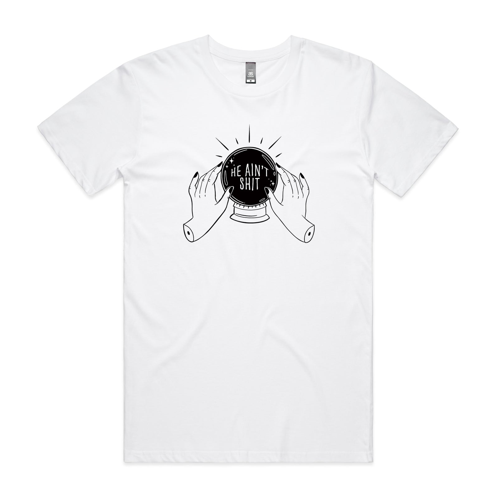 He Ain't Shit Tee