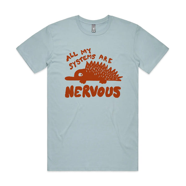 All My Systems Are Nervous Tee