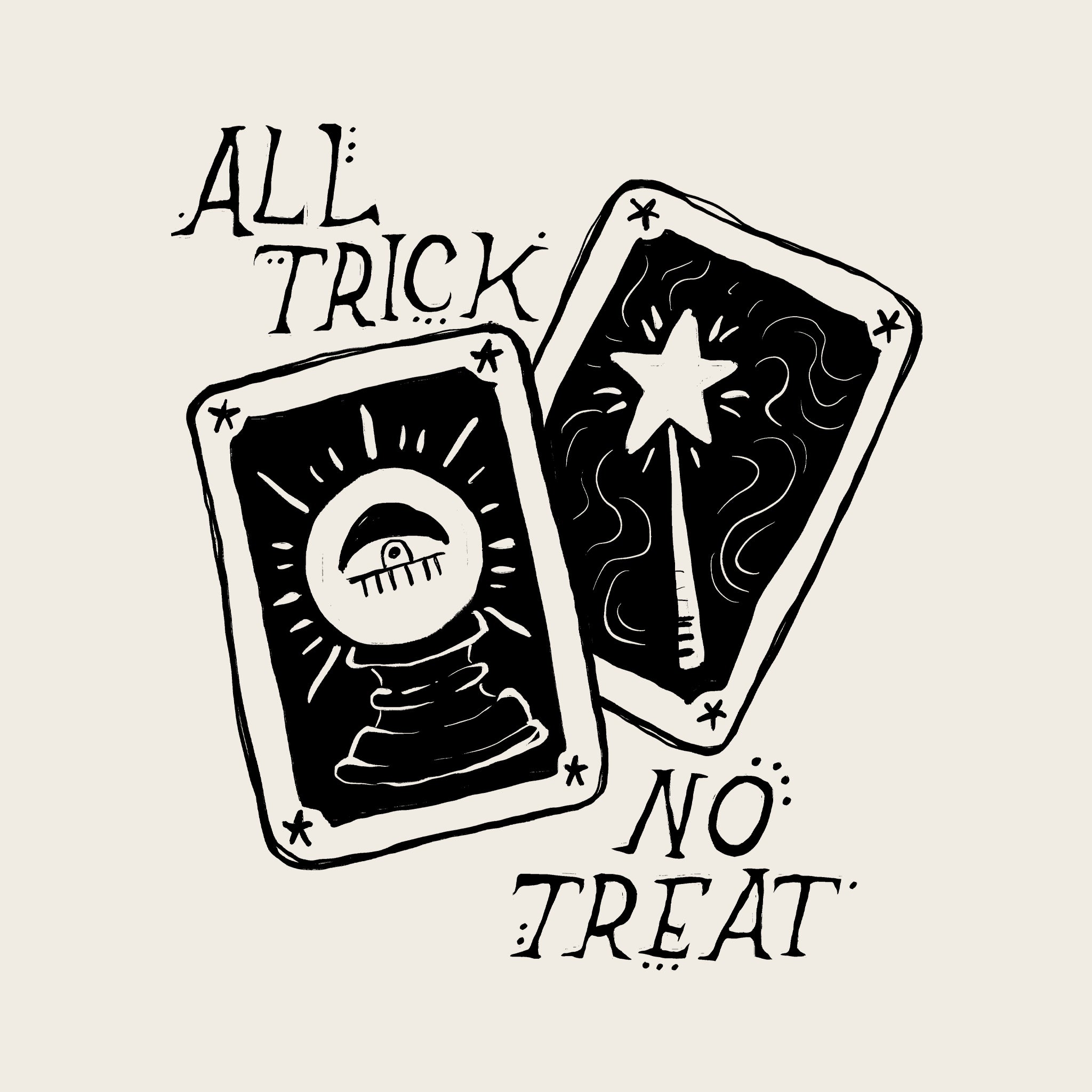 All Trick No Treat Tee