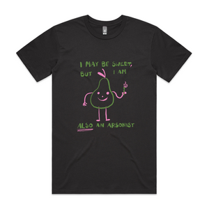 Also An Arsonist Tee
