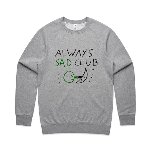 Always Sad Club Jumper by Lonely Kids Club. All clothing from our T-shirts to our shorts and hoodies are ethically made, and printed packed and shipped from Sydney.