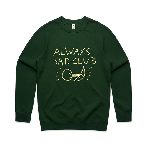Always Sad Club Jumper by Lonely Kids Club. All clothing from our T-shirts to our shorts and hoodies are ethically made, and printed packed and shipped from Sydney.