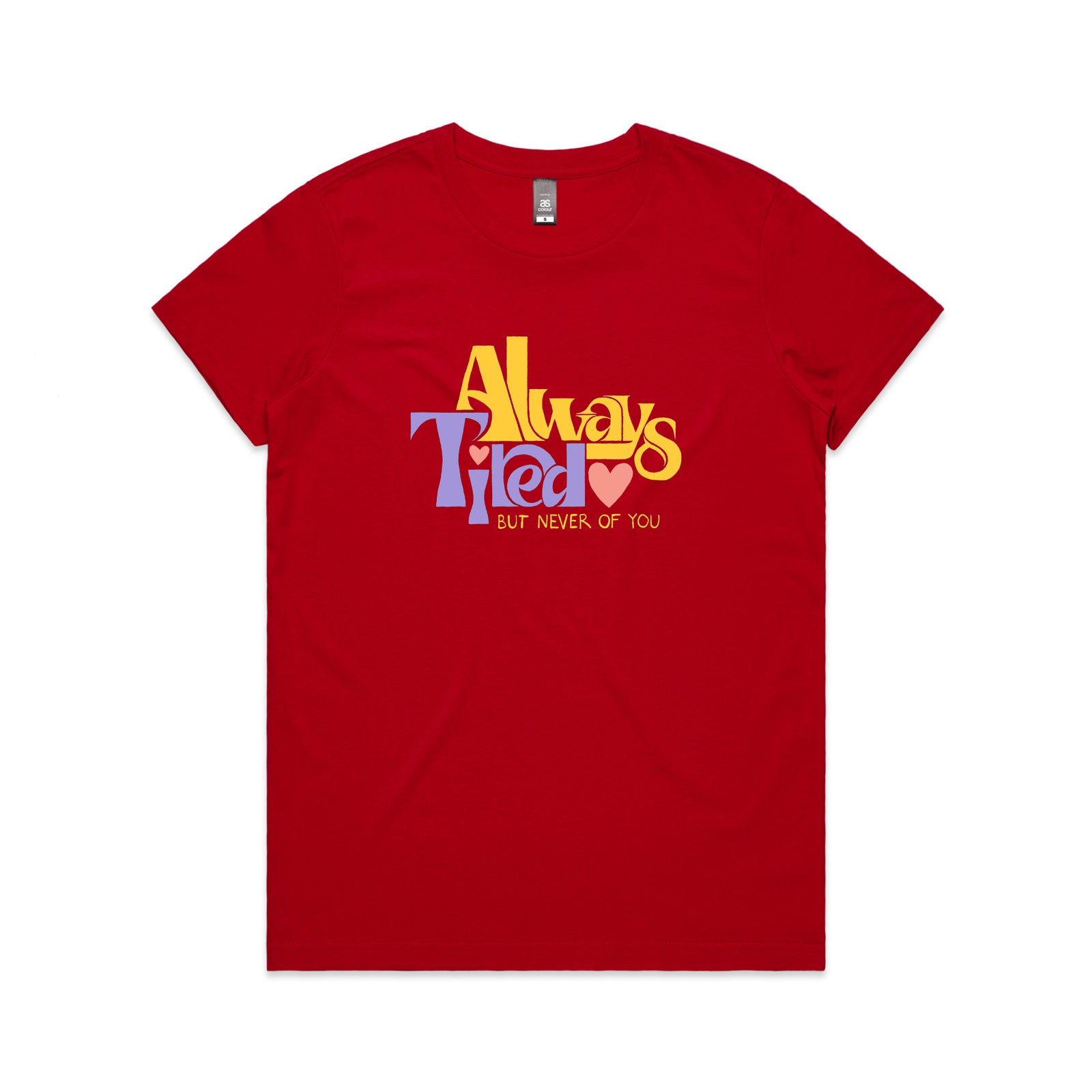 Always Tired Tee