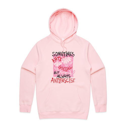 Always Antifascist Hoodie by Lonely Kids Club. All clothing from our T-shirts to our shorts and hoodies are ethically made, and printed packed and shipped from Sydney.