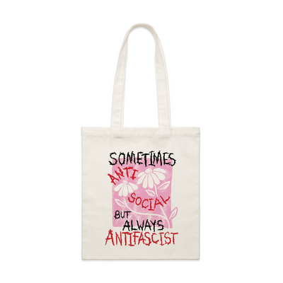 Always Antifascist Tote by Lonely Kids Club. All clothing from our T-shirts to our shorts and hoodies are ethically made, and printed packed and shipped from Sydney.