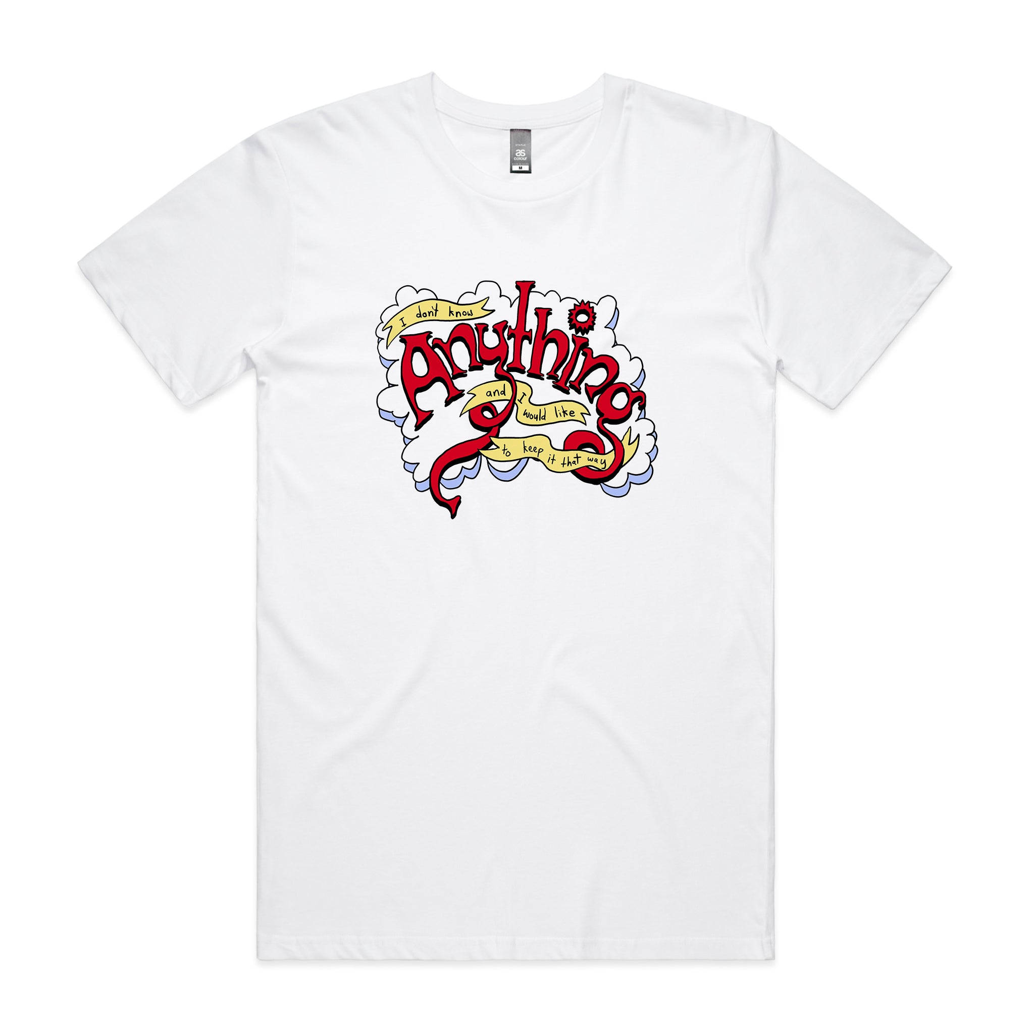 Don't Know Anything Tee