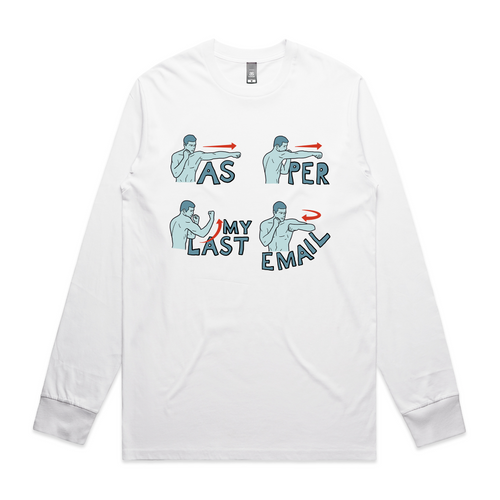 As Per My Last Email Tee by Lonely Kids Club. All clothing from our T-shirts to our shorts and hoodies are ethically made, and printed packed and shipped from Sydney.