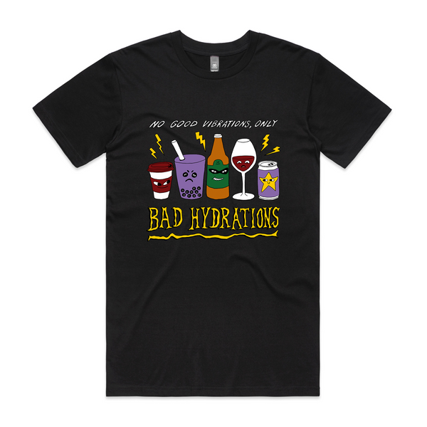 Bad Hydrations Tee