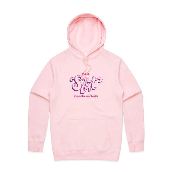 Be A Slut Hoodie