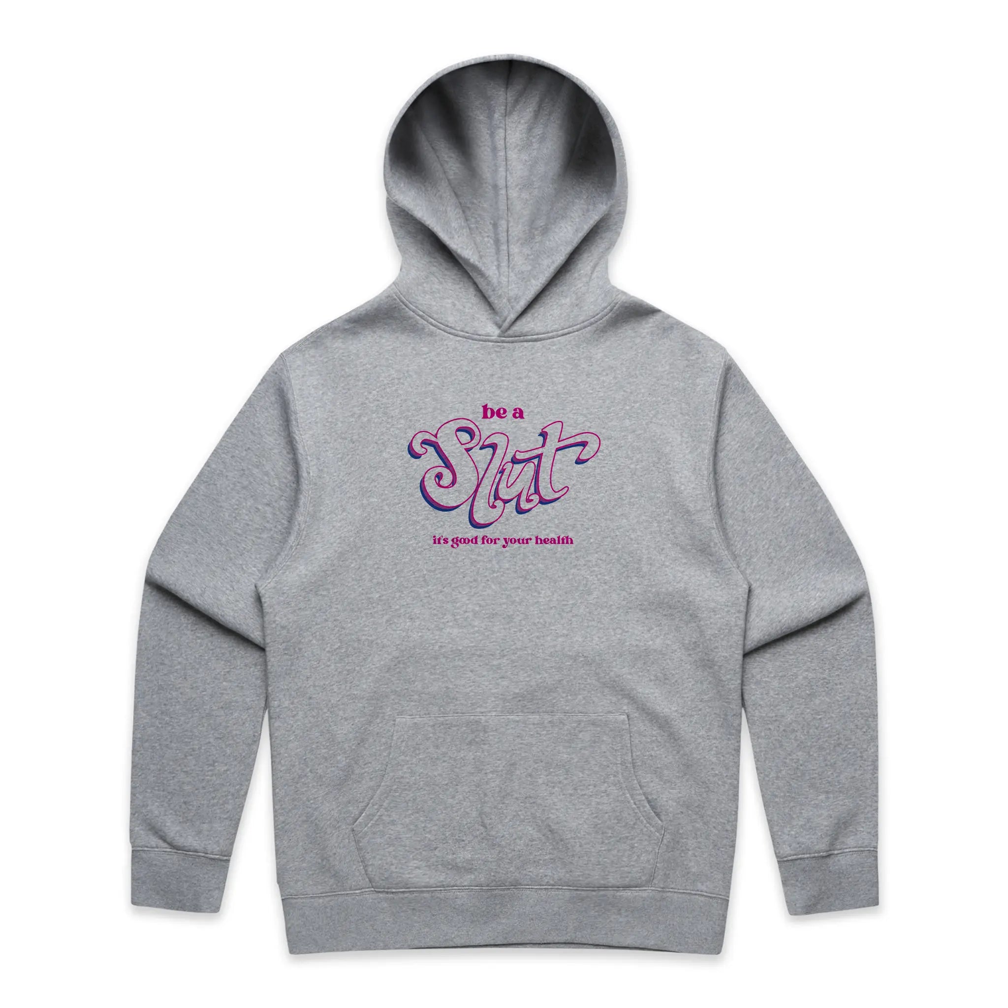 Be A Slut Hoodie