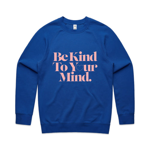 Be Kind To Your Mind Jumper by Lonely Kids Club. All clothing from our T-shirts to our shorts and hoodies are ethically made, and printed packed and shipped from Sydney.