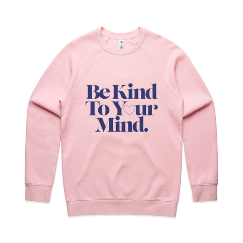 Be Kind To Your Mind Jumper by Lonely Kids Club. All clothing from our T-shirts to our shorts and hoodies are ethically made, and printed packed and shipped from Sydney.