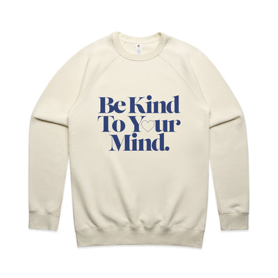 Be Kind To Your Mind Jumper by Lonely Kids Club. All clothing from our T-shirts to our shorts and hoodies are ethically made, and printed packed and shipped from Sydney.