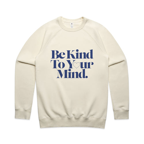 Be Kind To Your Mind Jumper by Lonely Kids Club. All clothing from our T-shirts to our shorts and hoodies are ethically made, and printed packed and shipped from Sydney.