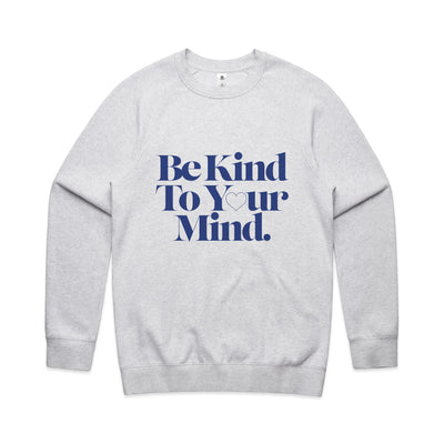 Be Kind To Your Mind Jumper by Lonely Kids Club. All clothing from our T-shirts to our shorts and hoodies are ethically made, and printed packed and shipped from Sydney.