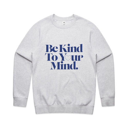 Be Kind To Your Mind Jumper by Lonely Kids Club. All clothing from our T-shirts to our shorts and hoodies are ethically made, and printed packed and shipped from Sydney.