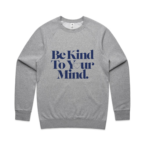 Be Kind To Your Mind Jumper by Lonely Kids Club. All clothing from our T-shirts to our shorts and hoodies are ethically made, and printed packed and shipped from Sydney.