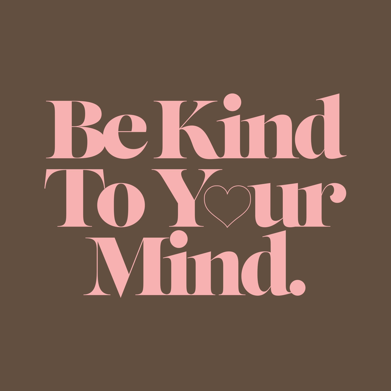Be Kind To Your Mind Kids Tee