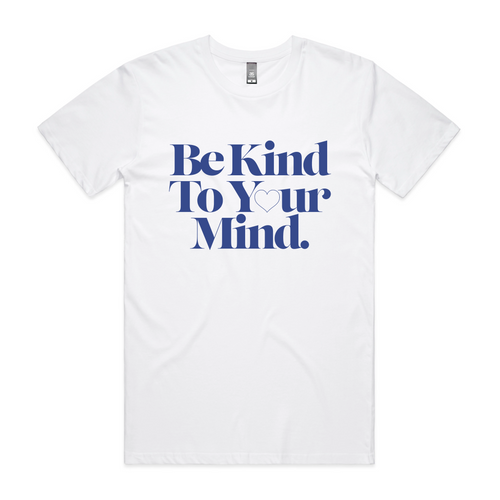 Be Kind to Your Mind Tee by Lonely Kids Club. All clothing from our T-shirts to our shorts and hoodies are ethically made, and printed packed and shipped from Sydney.