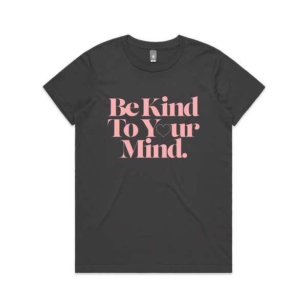 Be Kind to Your Mind Tee