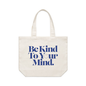 Be Kind To Your Mind Tote