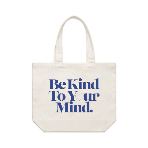 Be Kind To Your Mind Tote by Lonely Kids Club. All clothing from our T-shirts to our shorts and hoodies are ethically made, and printed packed and shipped from Sydney.