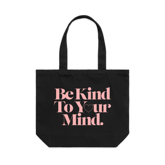 Be Kind To Your Mind Tote