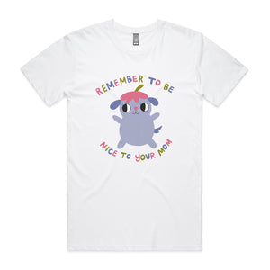 Be Nice To Your Mom Tee
