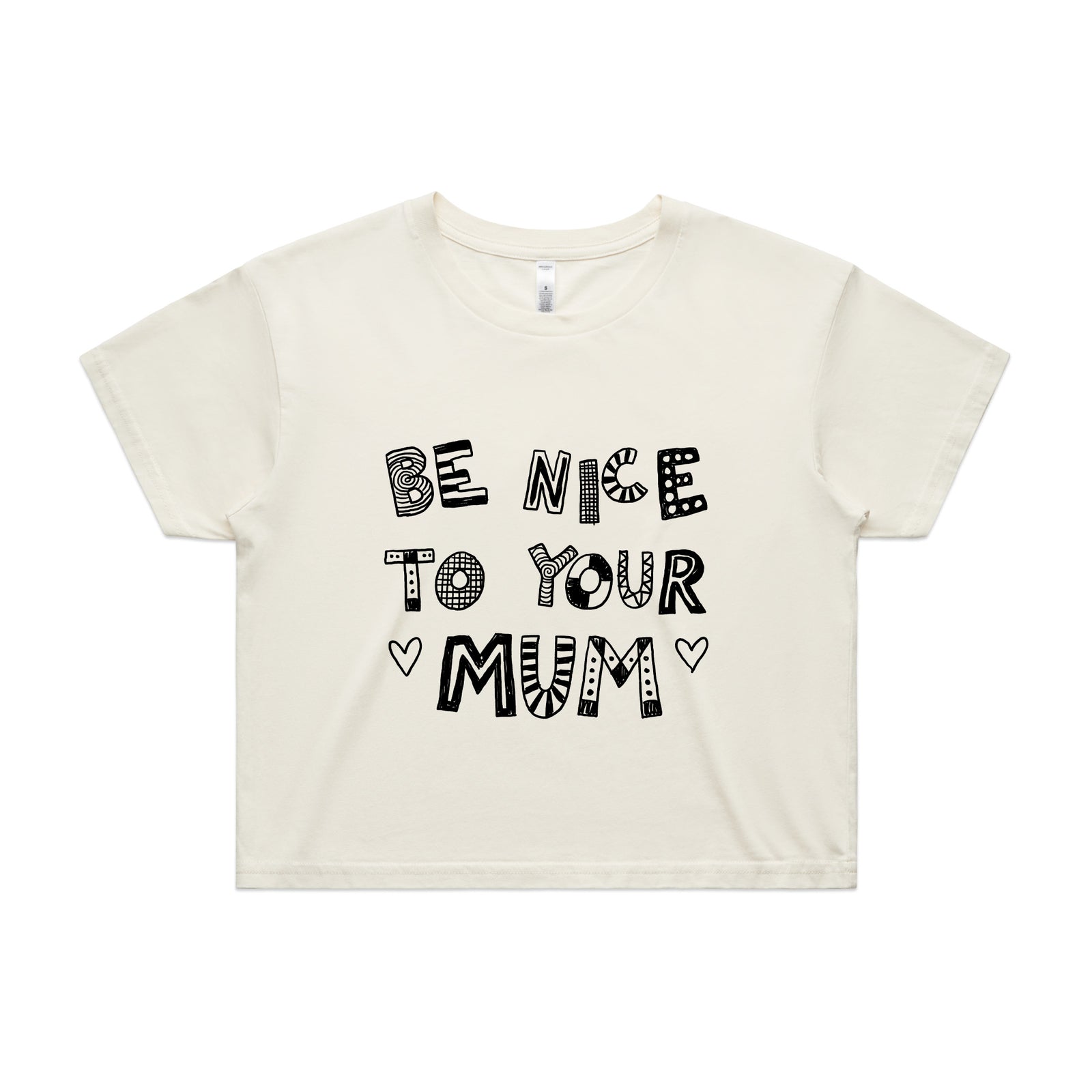 Be Nice To Your Mum Tee