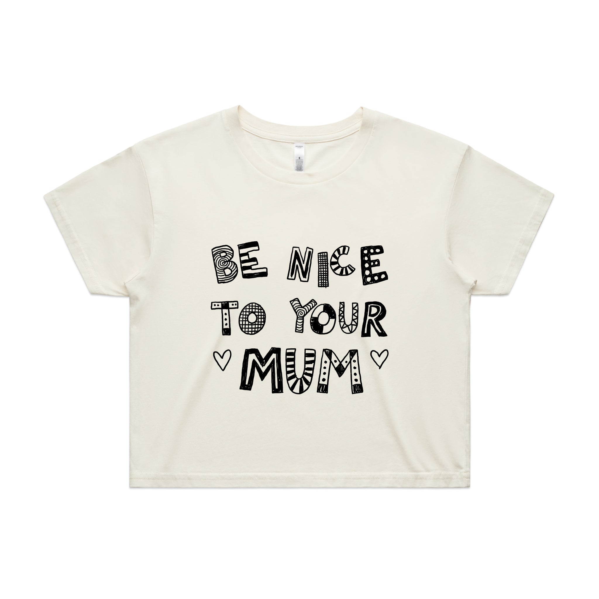 Be Nice To Your Mum Tee