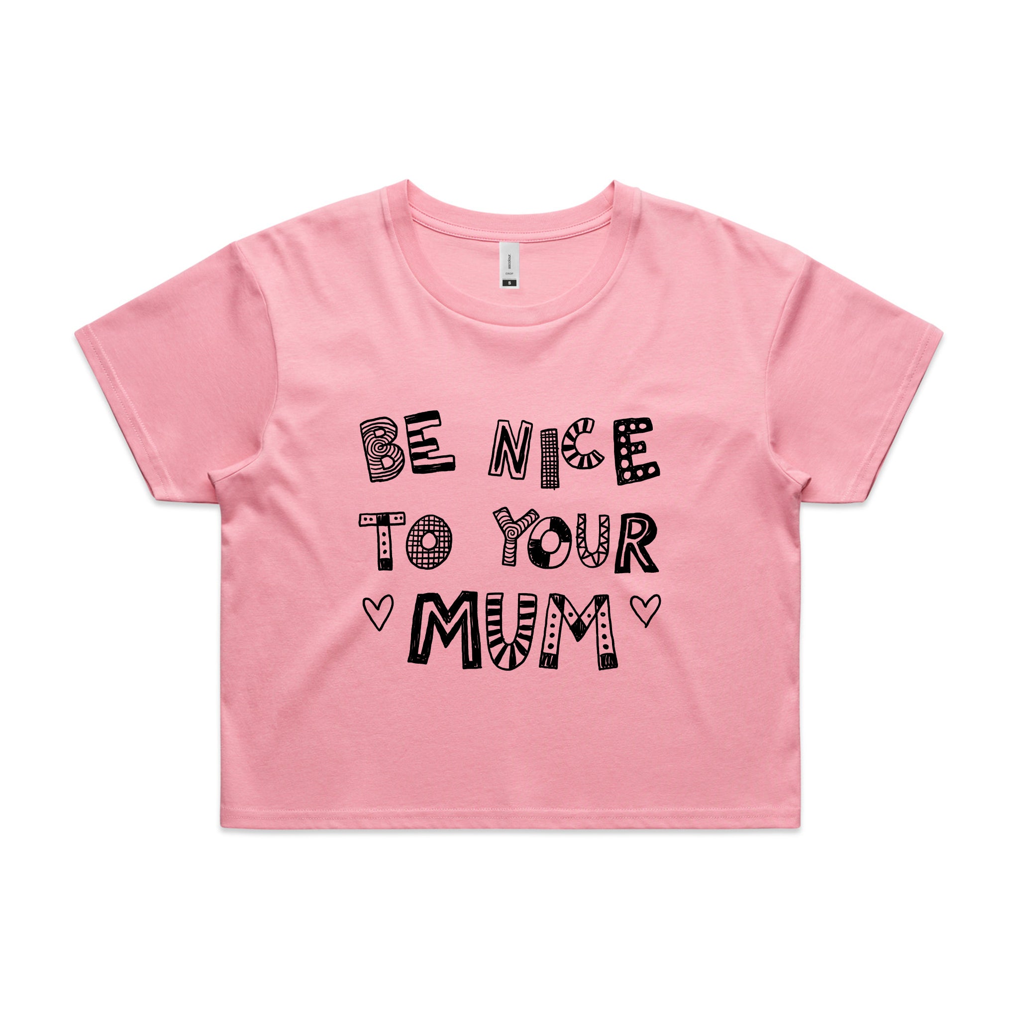 Be Nice To Your Mum Tee