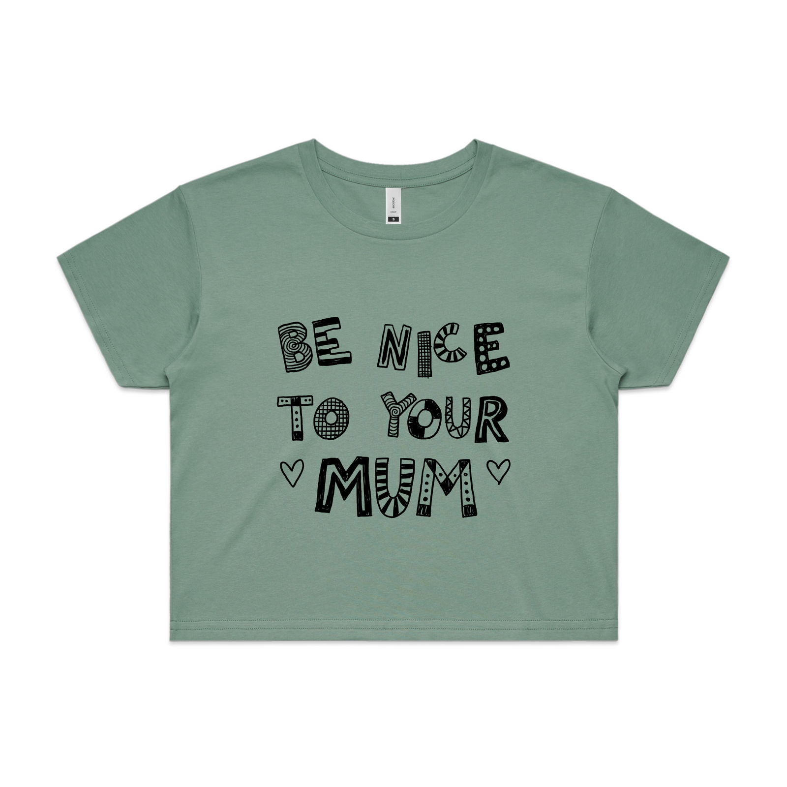 Be Nice To Your Mum Tee