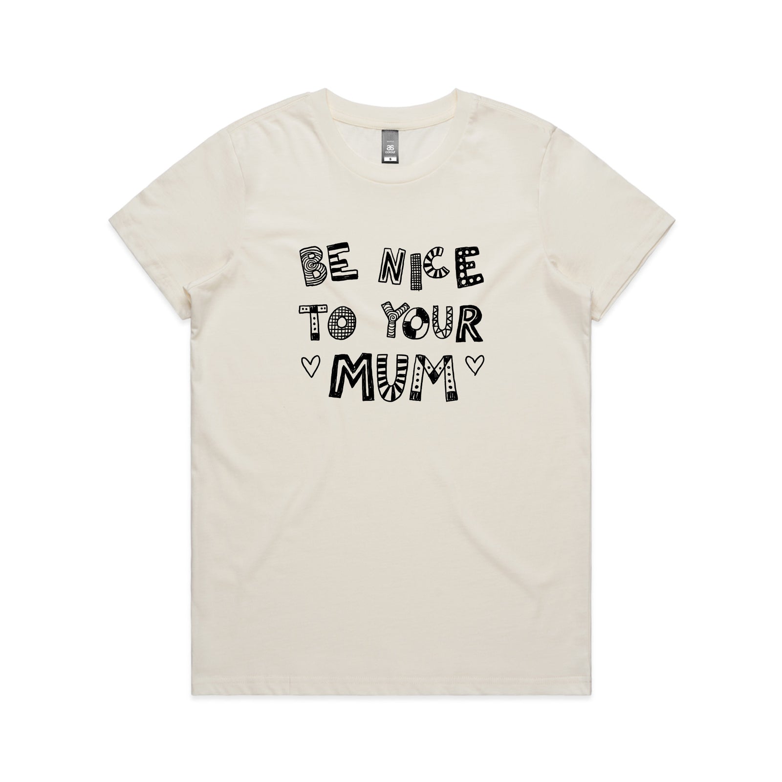 Be Nice To Your Mum Tee