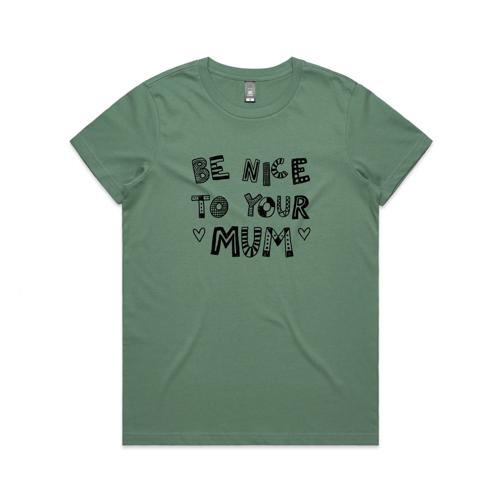 Be Nice To Your Mum Tee