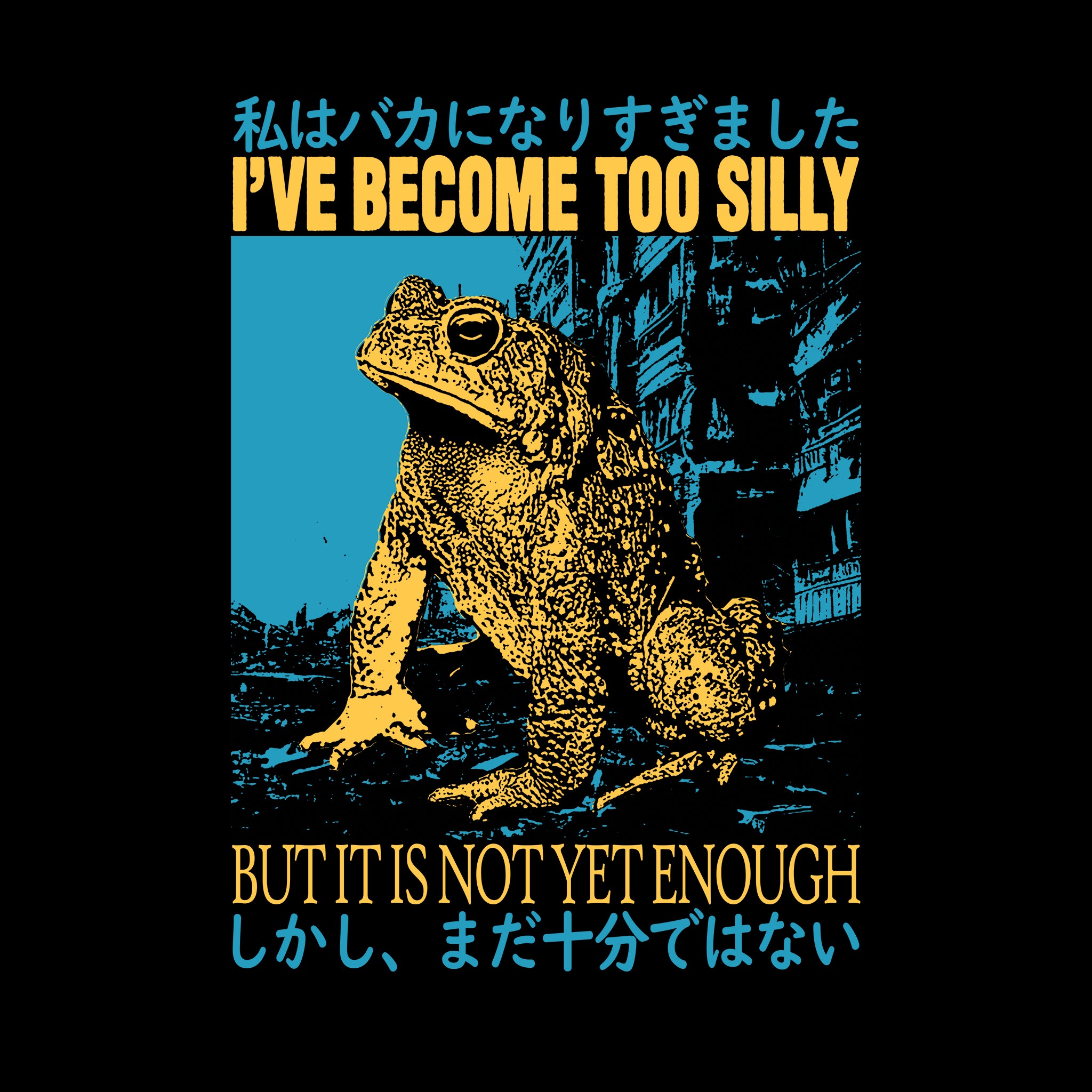 Become Too Silly Tee