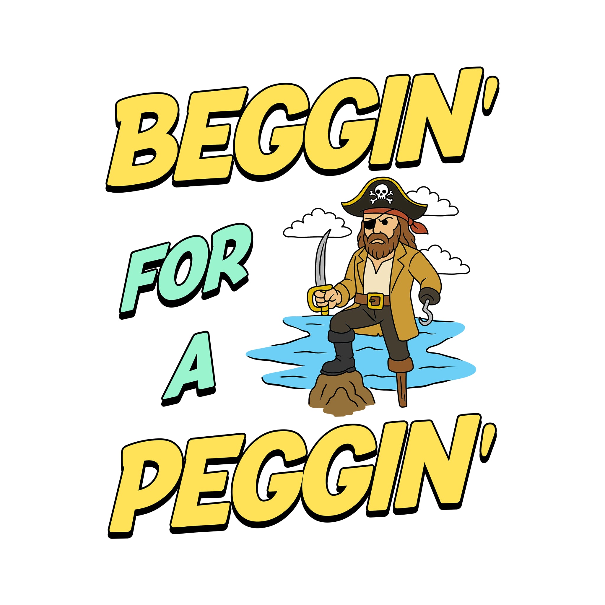 Beggin' For A Peggin' Tee