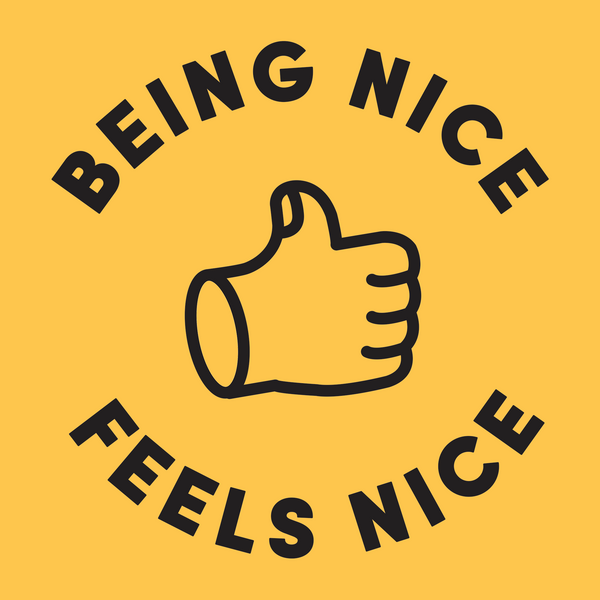 Being Nice Feels Nice Tee