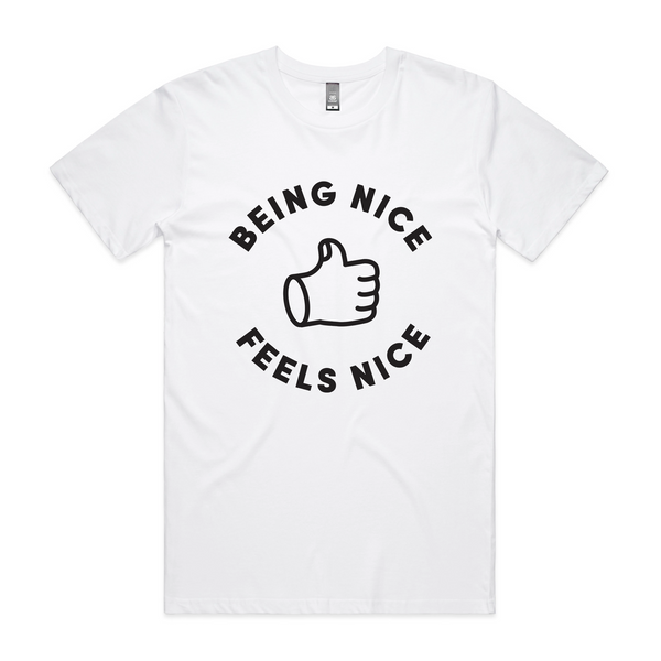 Being Nice Feels Nice Tee