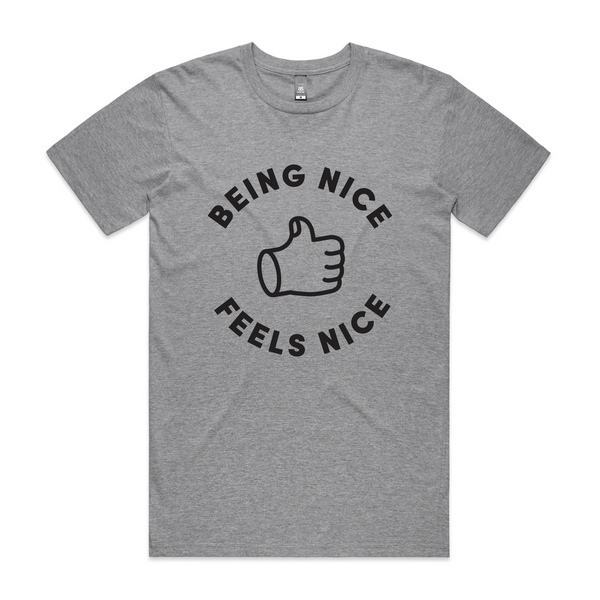 Being Nice Feels Nice Tee