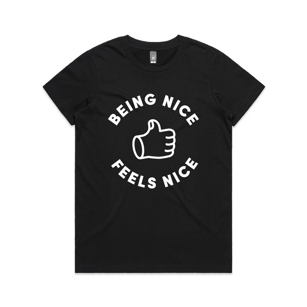 Being Nice Feels Nice Tee