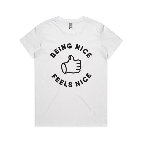 Being Nice Feels Nice Tee