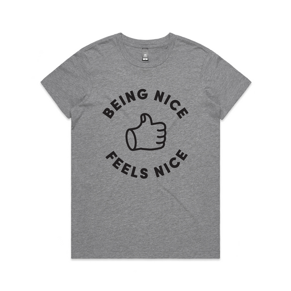 Being Nice Feels Nice Tee