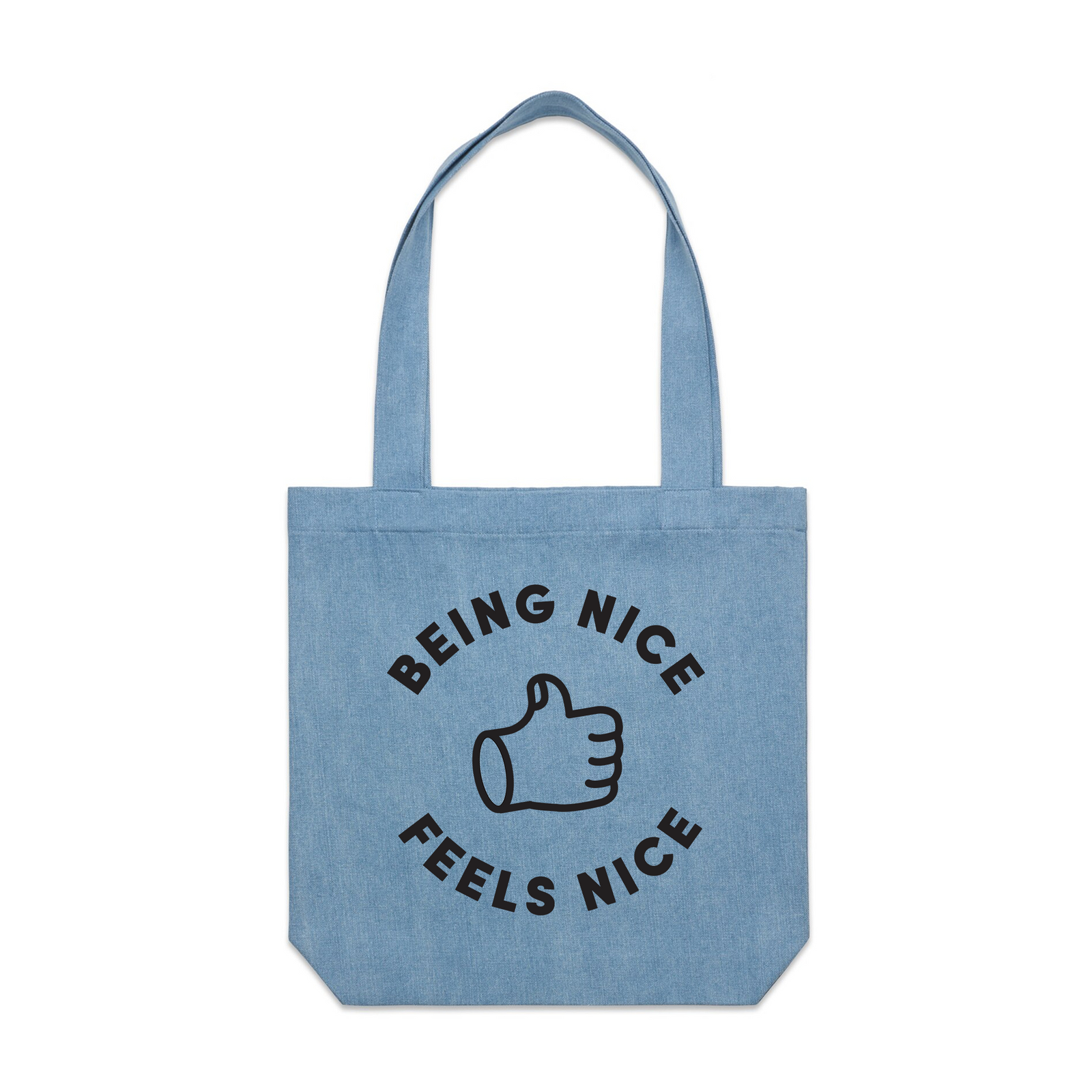 Being Nice Feels Nice Tote by Lonely Kids Club. All clothing from our T-shirts to our shorts and hoodies are ethically made, and printed packed and shipped from Sydney.