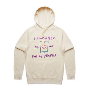 Better On My Dating Profile Hoodie by Lonely Kids Club. All clothing from our T-shirts to our shorts and hoodies are ethically made, and printed packed and shipped from Sydney.