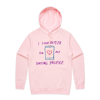 Better On My Dating Profile Hoodie