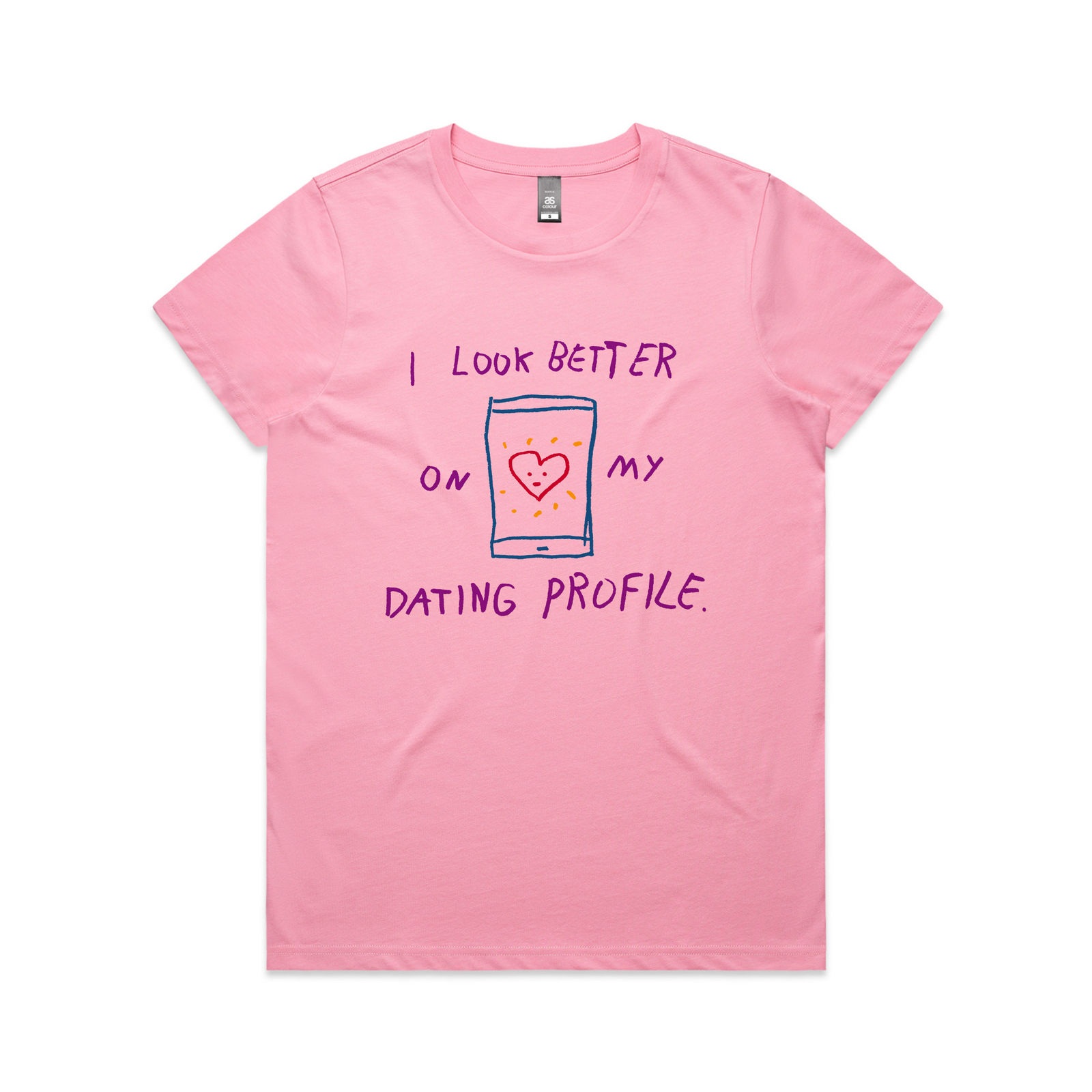 Better On My Dating Profile Tee