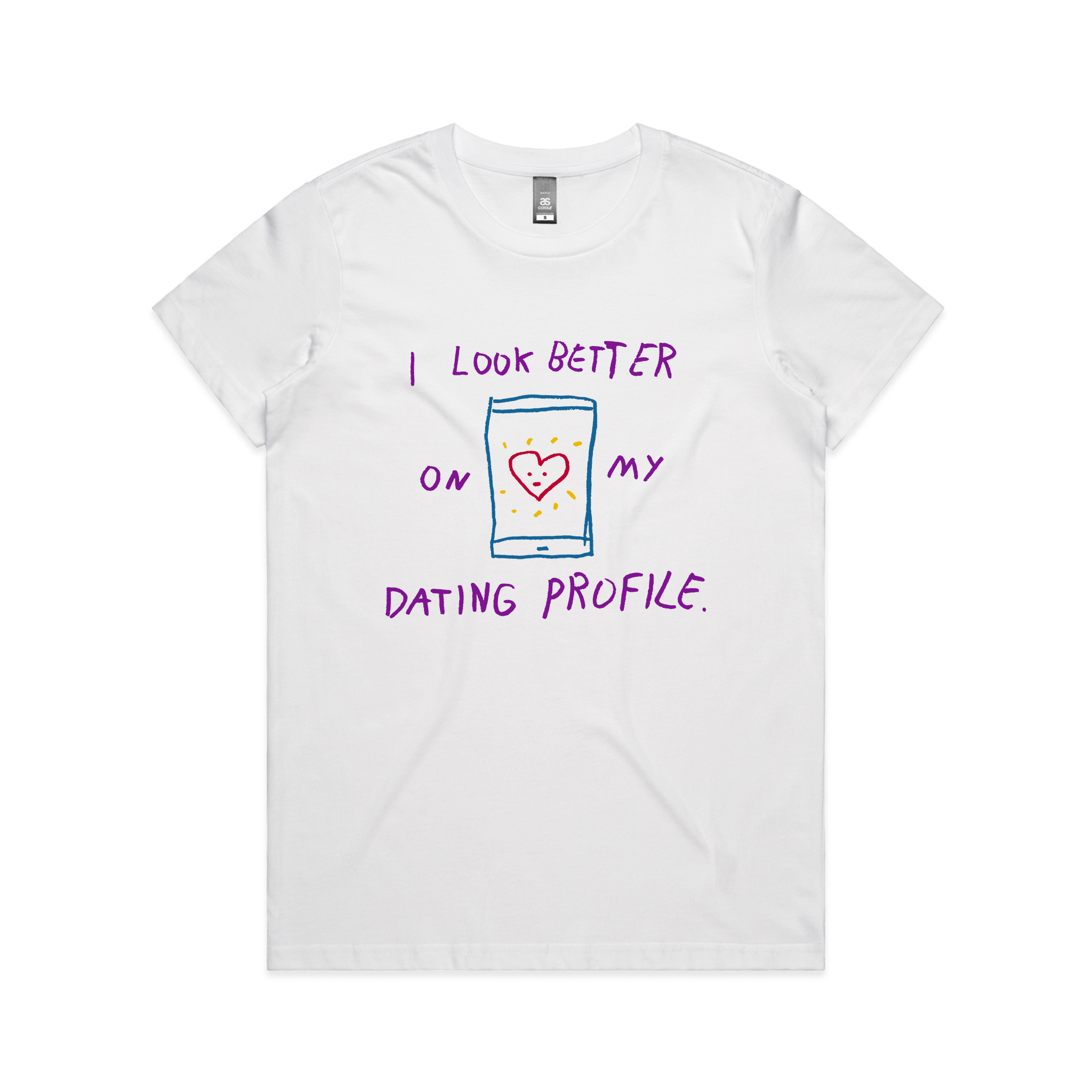 Better On My Dating Profile Tee