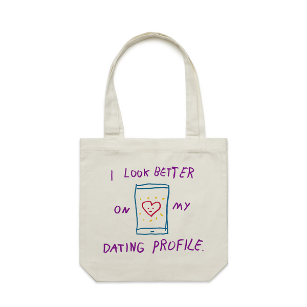 Better On My Dating Profile Tote